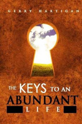 Kniha The Keys to an Abundant Life Gerry M Hartigan