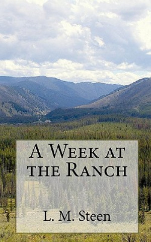 Carte A Week at the Ranch L M Steen