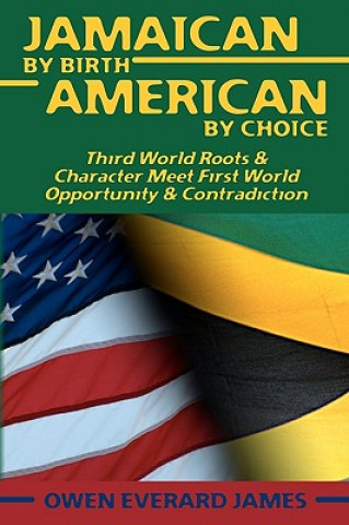 Książka Jamaican by Birth American by Choice Owen James