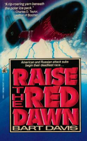 Książka Raise the Red Dawn: Raise the Red Dawn Bart Davis