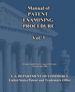 Carte Manual of Patent Examining Procedure (Vol.3) U S Department of Commerce