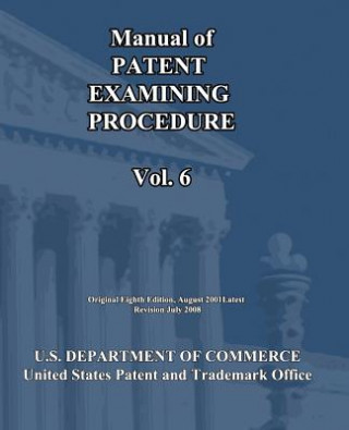 Kniha Manual of Patent Examining Procedure (Vol.6) U S Department of Commerce