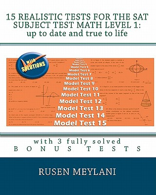 Kniha 15 Realistic Tests for the SAT Subject Test Math Level 1: Up to date and true to life: with 3 fully solved bonus tests Rusen Meylani