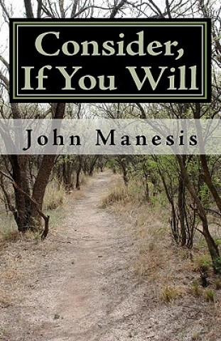 Livre Consider, If You Will: Poems by John Manesis John Manesis