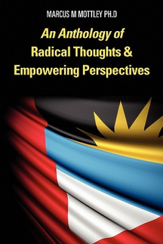 Książka An Anthology of Radical Thoughts & Empowering Perspectives Marcus M Mottley Ph D