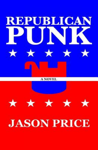 Könyv Republican Punk Jason Price