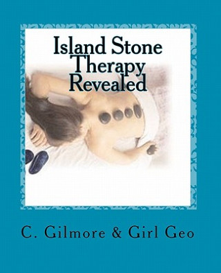 Buch Island Stone Therapy Revealed: Class Room Text C Gilmore &amp; Girl Geo