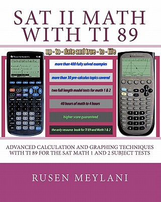 Kniha SAT II Math with TI 89: Advanced Caculation and Graphing Techniques with TI 89 for the SAT Math 1 and 2 Subject Tests Rusen Meylani