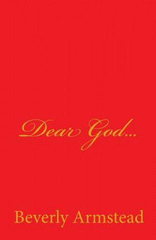 Kniha Dear God... Beverly Armstead