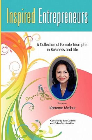 Libro Inspired Entrepreneurs: A Collection of Female Triumphs in Business and Life Beth Caldwell