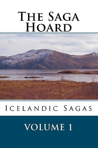 Carte The Saga Hoard - Volume 1: Icelandic Sagas Mark Ludwig Stinson