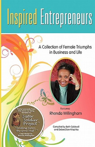 Livre Inspired Entrepreneurs: A Collection of Female Triumphs in Business and Life Beth Caldwell