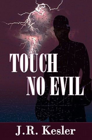 Knjiga Touch No Evil J R Kesler