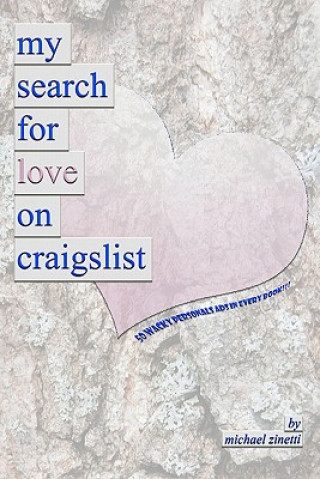 Kniha My Search For Love On Craigslist Michael Zinetti