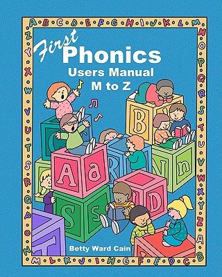 Kniha First Phonics Users Manual M to Z Betty Ward Cain