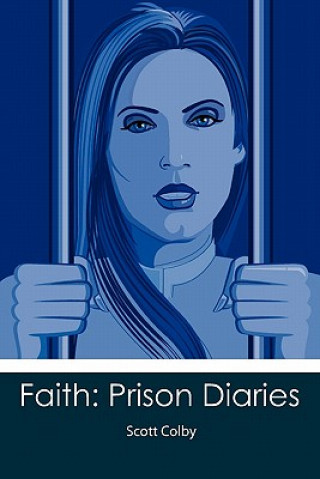 Książka Faith: Prison Diaries Scott Colby