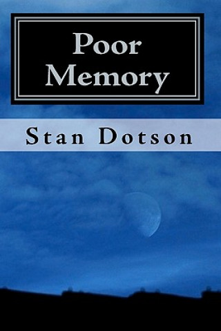 Knjiga Poor Memory Stan Dotson