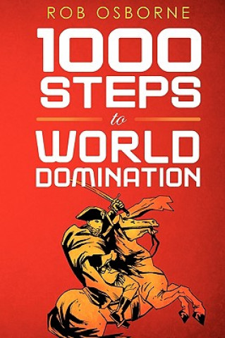 Carte 1000 Steps To World Domination Rob Osborne
