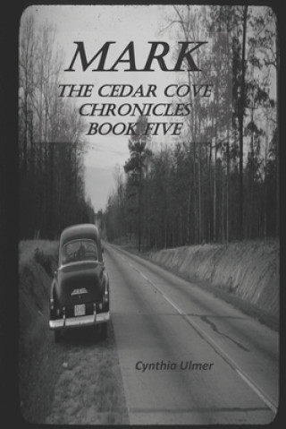 Buch Mark: The Cedar Cove Chronicles, Book Five Cynthia Ulmer
