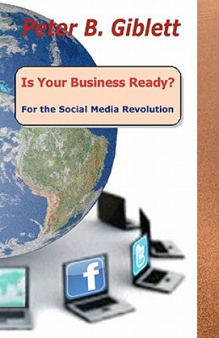 Książka Is Your Business Ready? For the Social Media Revolution Peter B Giblett