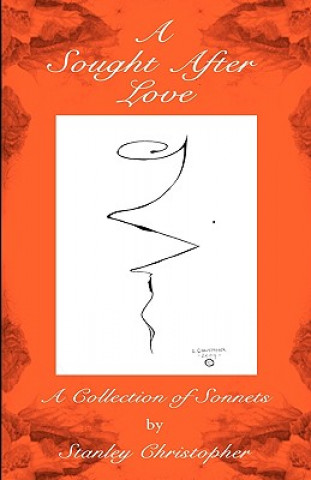 Książka A Sought After Love: A Collection of Sonnets Stanley Christopher