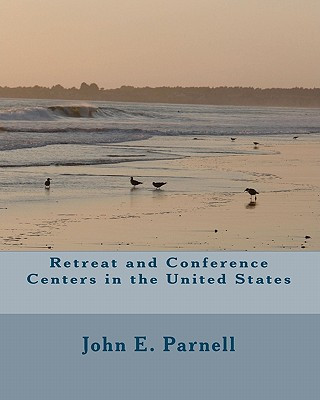 Könyv Retreat and Conference Centers in the United States John E Parnell