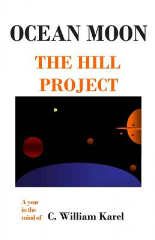 Kniha Ocean Moon: The Hill Project C William Karel