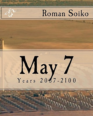 Książka May 7: Years 2037-2100 Roman Soiko