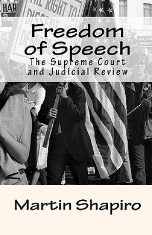 Kniha Freedom of Speech: The Supreme Court and Judicial Review Martin Shapiro