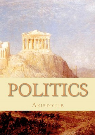 Carte Politics: A Treatise on Government Aristotle