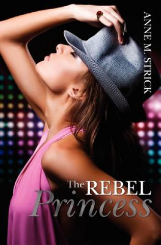 Libro The Rebel Princess Anne M Strick