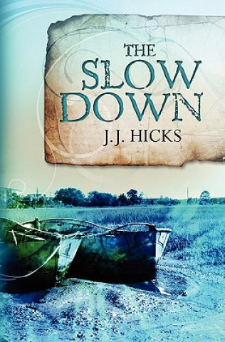 Książka The Slow Down J J Hicks