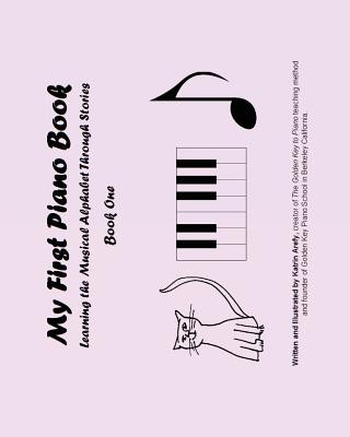 Kniha My First Piano Book: Learning The Musical Alphabet Through Stories Book One Katrin Arefy