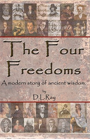 Książka The Four Freedoms: "...and the truth shall make you free." D L Ray