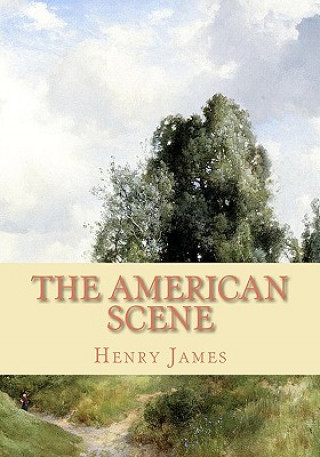 Kniha The American Scene Henry James