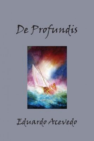 Kniha De Profundis Eduardo Acevedo