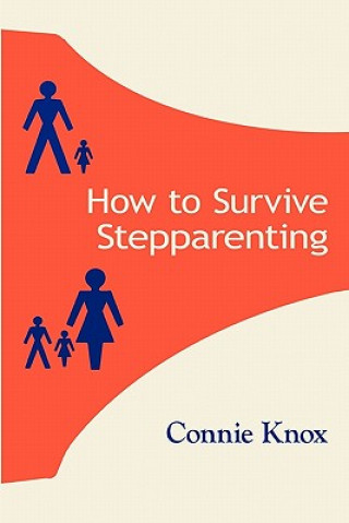 Książka How To Survive Stepparenting Connie Knox