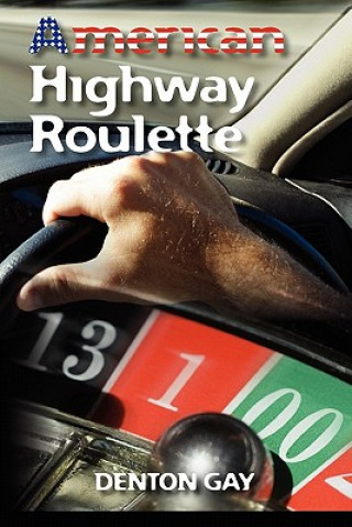 Könyv American Highway Roulette Denton Gay