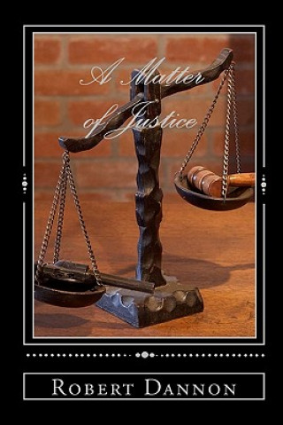 Carte A Matter of Justice Robert Dannon