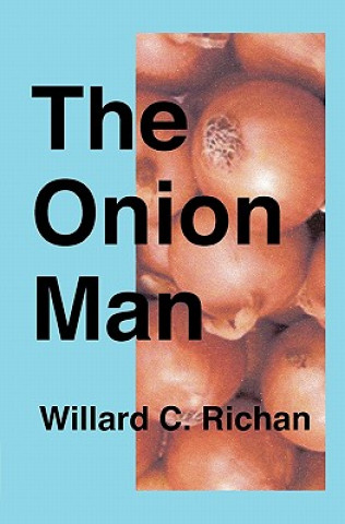 Kniha The Onion Man Willard C Richan