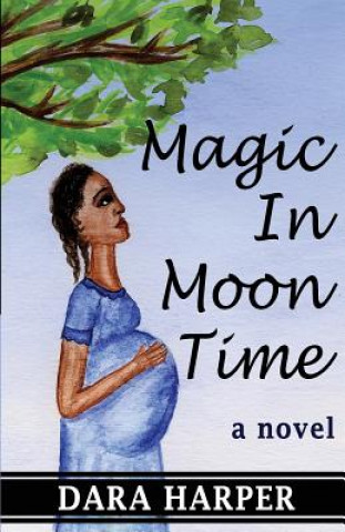 Kniha Magic In Moon Time Dara Harper