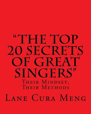 Kniha "The Top 20 Secrets of Great Singers" Lane Cura Meng