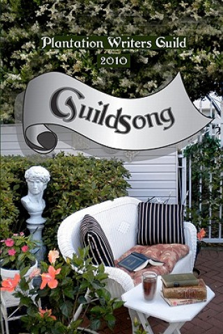 Książka GuildSong: 2010 Plantation Writers Guild