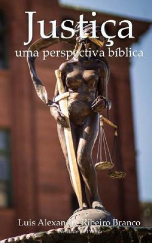 Buch Justiça: Uma Perspectiva Bíblica Luis Alexandre Ribeiro Branco