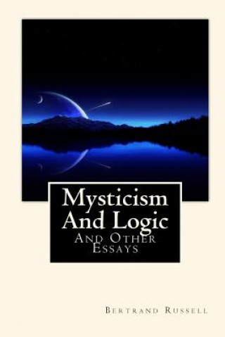 Buch Mysticism And Logic: And Other Essays Bertrand Russell