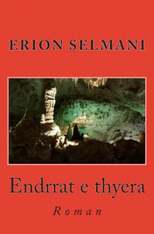 Könyv Endrrat E Thyera: Roman Erion Selmani