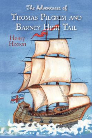 Kniha The Adventures of Thomas Pilgrim and Barney High Tail Henry Hixson