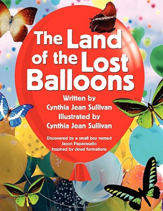 Kniha Land Of The Lost Balloons Cynthia Jean Sullivan