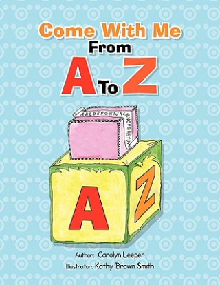 Kniha Come with Me from A to Z Carolyn Leeper