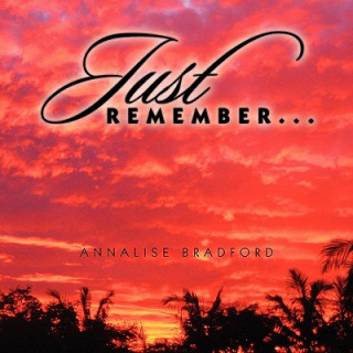 Book Just Remember... Annalise Bradford